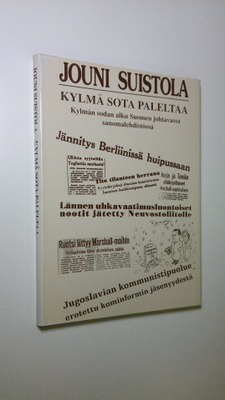 Jouni Suistola : Kylmä sota paleltaa : kylmän sodan alku ...