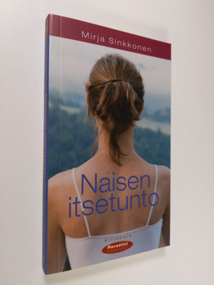 Mirja Sinkkonen : Naisen itsetunto