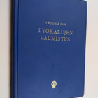 A. Hjalmar Dahl : Työkalujen valmistus : kuuluu 5 osana s... - pikkukuva 1