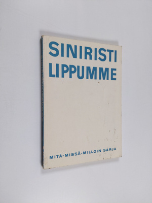 Jouko Hulkko : Siniristilippumme : Suomen lippu, sen hist...