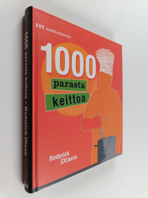 Roderick Dixon : 1000 parasta keittoa