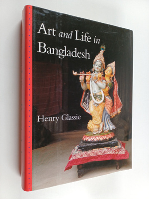 Henry Glassie : Art and life in Bangladesh