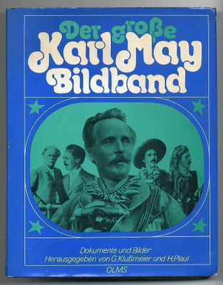 Der Grosse Karl May Bildband: Biographie in Dokumenten und B