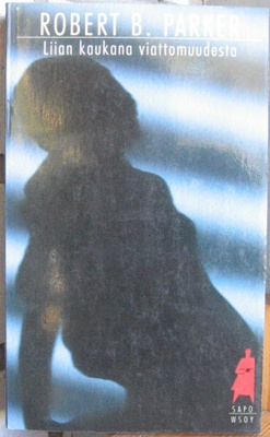 SaPo 352. Robert B. Parker: Liian kaukana viattomuudesta.