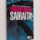 Marko Selkomaa : Parantakaa sairaita - pikkukuva 1