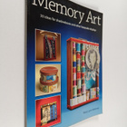 Mary Lynn Maloney : Memory art : 30 ideas for shadowboxes... - pikkukuva 1