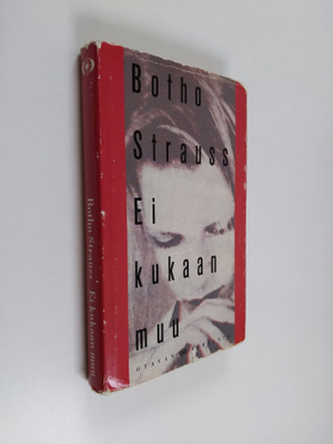 Botho Strauss : Ei kukaan muu