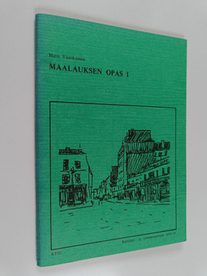 Matti Vainikainen : Maalauksen opas 1