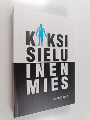 Markku Veilo : Kaksisieluinen mies