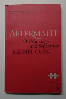 Rachel Cusk - Aftermath On Marriage and Separation