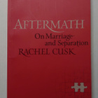 Rachel Cusk - Aftermath On Marriage and Separation - pikkukuva 1