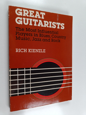 Richard Kienzle : Great Guitarists