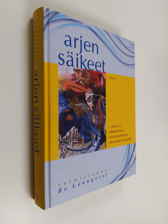 Bo Lönnqvist : Arjen säikeet : aikakuvia arkielämään, siv...