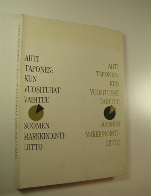 Ahti Taponen : Kun vuosituhat vaihtuu : Suomen markkinoin...