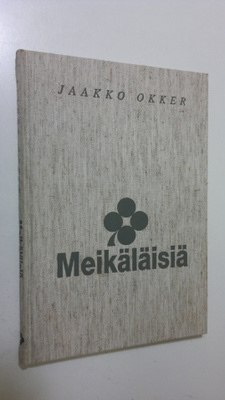 Jaakko Okker : Meikäläisiä