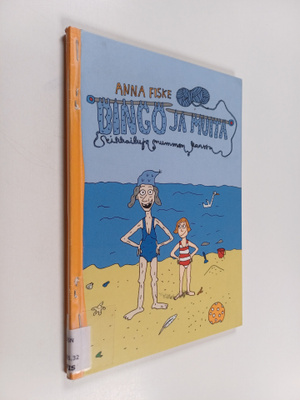 Anna Fiske : Bingo ja muita seikkailuja mummon kanssa