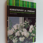 Pentti Alanko : Koristepuut ja -pensaat : kotipihan suosi... - pikkukuva 1