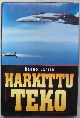 Rauno Larsio : Harkittu teko