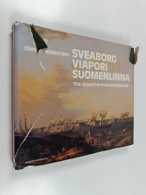 Olof af Hällström : Sveaborg - Viapori - Suomenlinna : li...