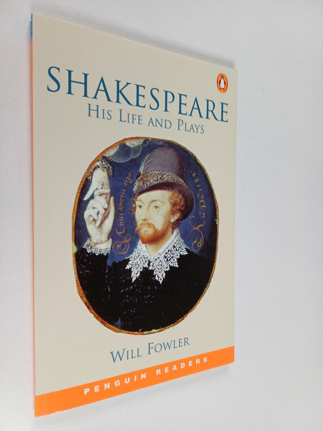 Will Fowler : Shakespeare : his life and plays