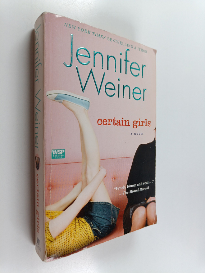 Jennifer Weiner : Certain Girls - A Novel