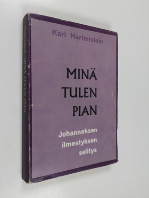 Karl Hartenstein : Minä tulen pian : Johanneksen ilmestyk...