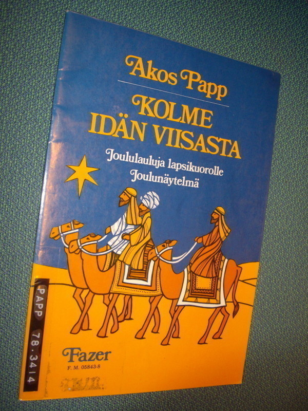 KOLME IDÄN VIISASTA Joululauluja lapsikuorolle Joulunäytelmä