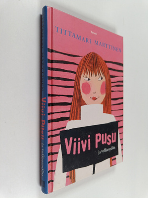 Tittamari Marttinen : Viivi Pusu ja toffeesydän