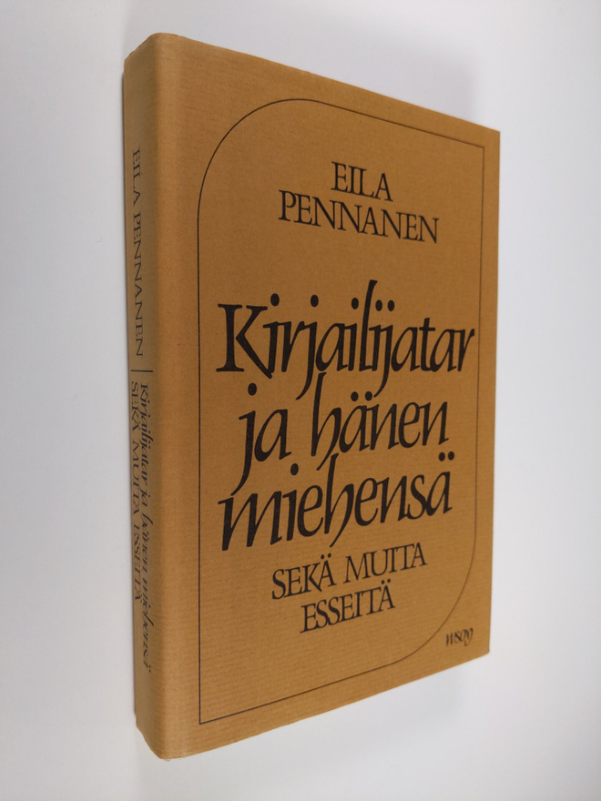 Eila Pennanen : Kirjailijatar ja hänen miehensä : sekä mu...