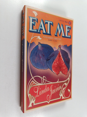 Linda Jaivin : Eat Me