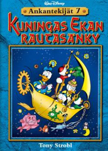 Tony Strobl - Ankantekijät 7 - Kuningas Ekan rautasänky