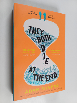 Adam Silvera : They both die at the end