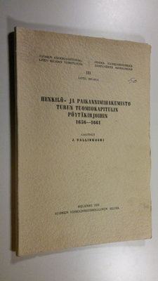 Jorma Vallinkoski : Henkilö- ja paikannimihakemisto Turun...
