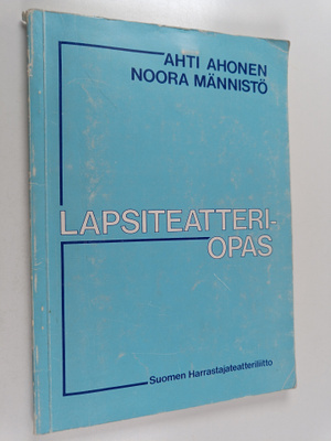 Ahti Ahonen : Lapsiteatteriopas