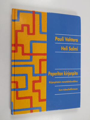 Pauli Vahtera : Paperiton kirjanpito : kirjanpitolain men...