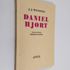 Josef Julius Wecksell : Daniel Hjort : viisinäytöksinen m... - pikkukuva 1
