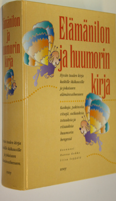 Hanna Kokko : Elämänilon ja huumorin kirja : hyvän tuulen...