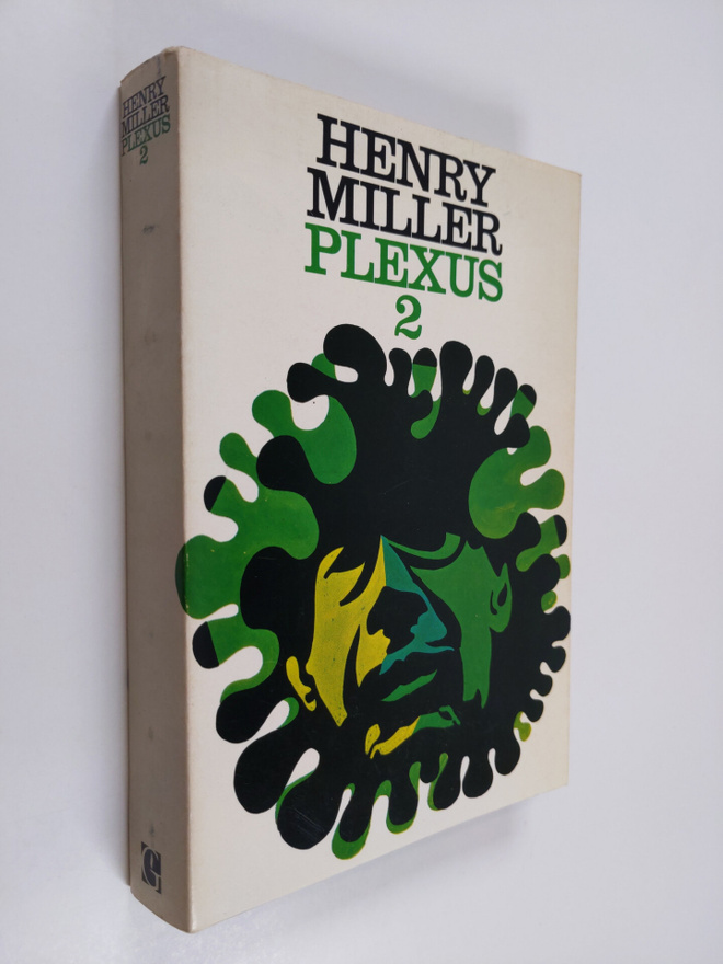 Henry Miller : Plexus 2 : Ruusuinen ristiinnaulitseminen