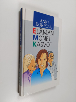 Anni Korpela : Elämän monet kasvot