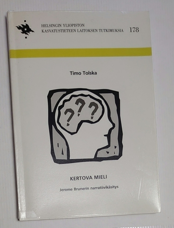 Timo Tolska: Kertova Mieli Jerome Brunerin Narratiivikäsitys