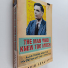 David Leavitt : The man who knew too much : Alan Turing a... - pikkukuva 1