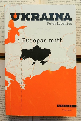 Peter Lodenius - Ukraina: i Europas mitt (pocket)