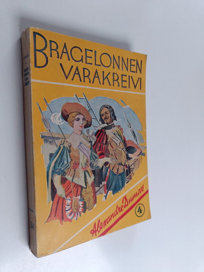 Alexandre Dumas : Bragelonnen varakreivi 4 : Eli musketti...