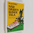 Jean Effel : När djuren kunde tala - pikkukuva 1