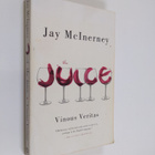 Jay McInerney : The Juice - Vinous Veritas - pikkukuva 1