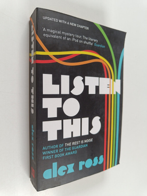 Alex Ross : Listen to this