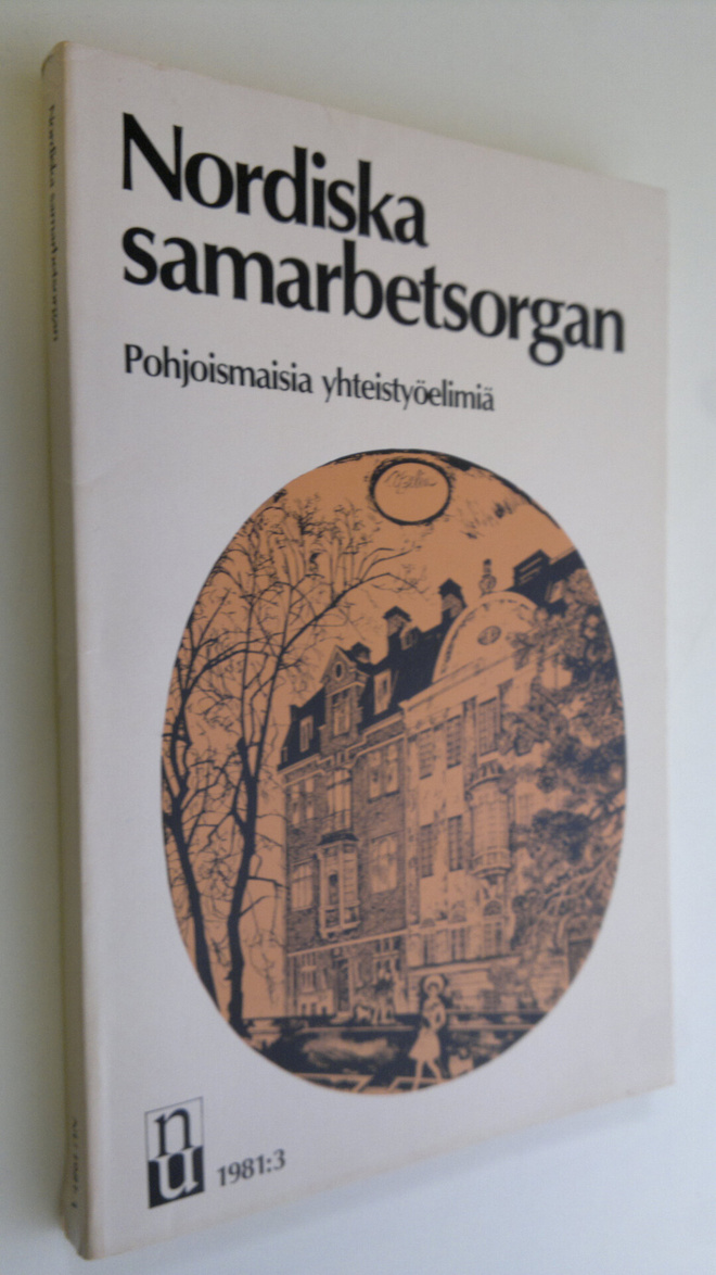 Nordiska samarbetsorgan 1981-1982 = Pohjoismaisia yhteist...