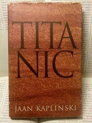 Jaan Kaplinski - Titanic (sid.)