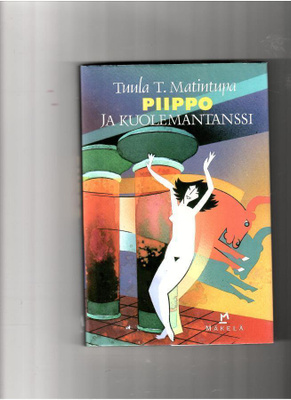 TUULA T. MATINTUPA: Piippo ja kuolemantanssi