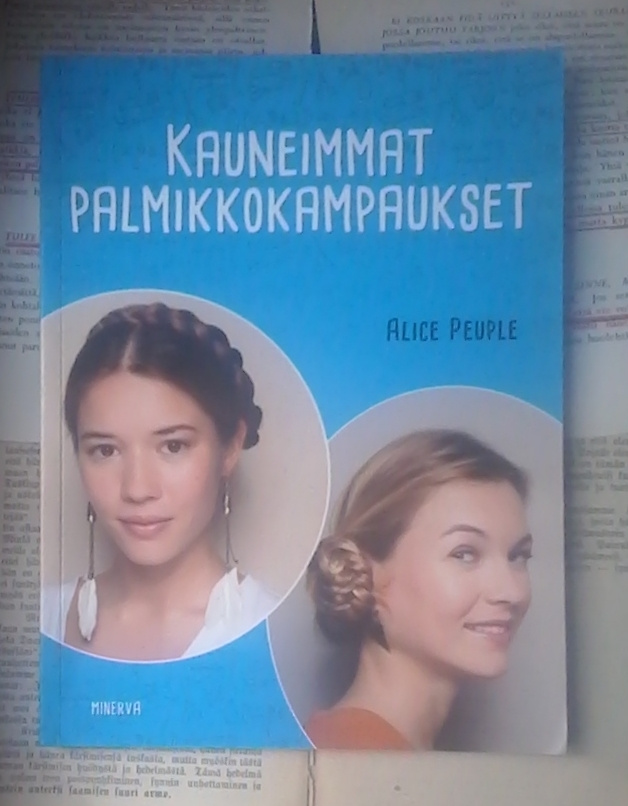 Alice Peuple - Kauneimmat palmikkokampaukset (nid.)